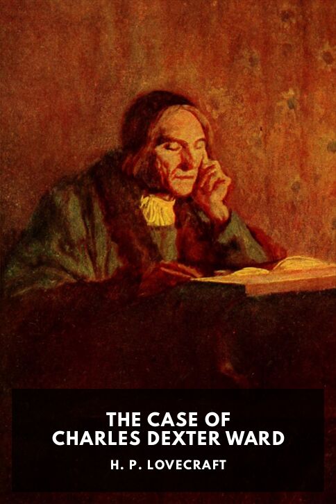 The Case of Charles Dexter Ward — Standard Ebooks cover art