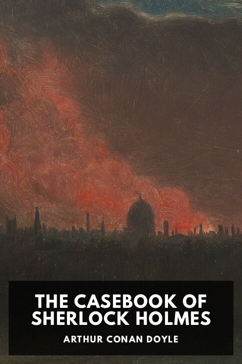 The Casebook of Sherlock Holmes — Standard Ebooks cover art
